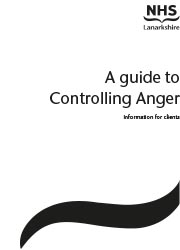 NHS Lanarkshire Booklets - A guide to Controlling Anger