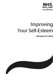 NHS Lanarkshire Booklets - Improving Your Self-Esteem